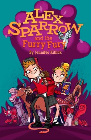 [Alex Sparrow 02] • Alex Sparrow and the Furry Fury